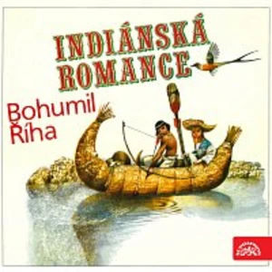 Indiánská romance - Říha Bohumil [Audio-kniha ke stažení]