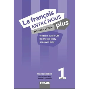 Le francais ENTRE NOUS plus 1 PU + CD - Sylva Nováková, Jana Kolmanová, Daniele Geffroy-Konštacký