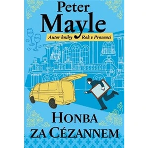 Honba za Cézannem - Peter Mayle