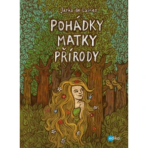 Pohádky Matky přírody - Jaroslava Lainesová