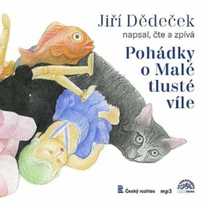 Jiří Dědeček – Dědeček: Pohádky o Malé tlusté víle