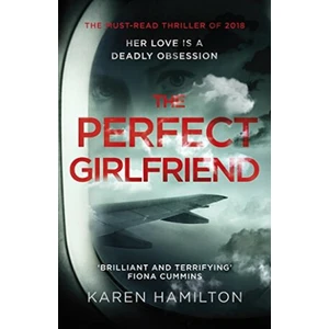 The Perfect Girlfriend - Karen Hamilton