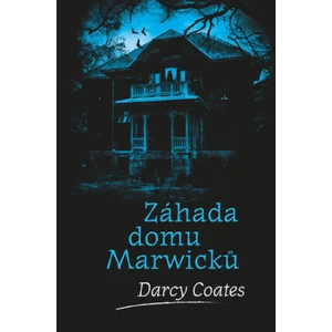 Záhada domu Marwicků - Darcy Coates