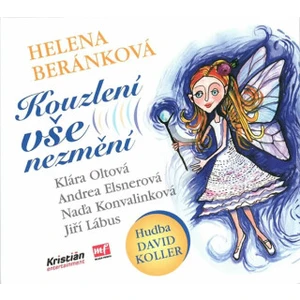 Kouzlení vše nezmění - Beránková Helena [CD audio]