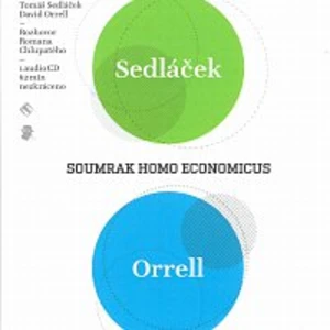 Soumrak Homo Economicus - Tomáš Sedláček, David Orrell, Roman Chlupatý - audiokniha