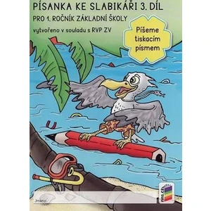 Písanka ke slabikáři 3. díl - Píšeme tiskacím písmem