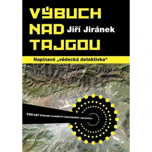 Výbuch nad tajgou - Jiránek Jiří