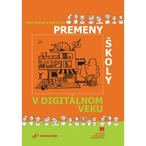 Premeny školy v digitálnom veku - Ivan Kalaš