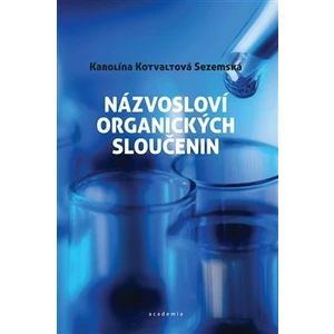 Názvosloví organických sloučenin - Karolína Sezemská