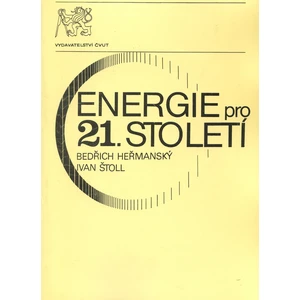 Energie pro 21. století - Heřmanský B., Štoll I.