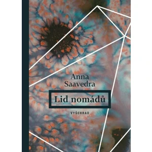 Lid nomádů - Anna Saavedra