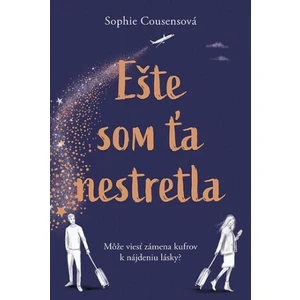 Ešte som ťa nestretla - Sophie Cousensová