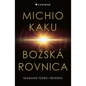 Božská rovnica, Kaku ​Michio