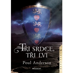 Tři srdce, tři lvi - Poul Anderson