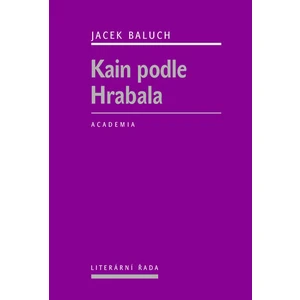 Kain podle Hrabala - Baluch Jacek