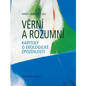 Věrní a rozumní - Hana Librová