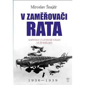 V zaměřovači Rata - Miroslav Šnajdr