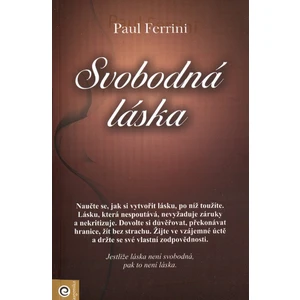 Svobodná láska - Paul Ferrini