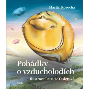 Pohádky o vzducholodích - Martin Rosocha