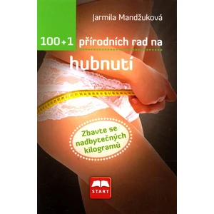 100+1 přírodních rad na hubnutí - Mandžuková Jarmila