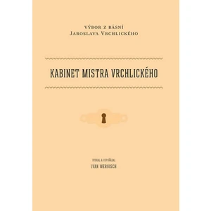 Kabinet mistra Vrchlického - Ivan Wernisch