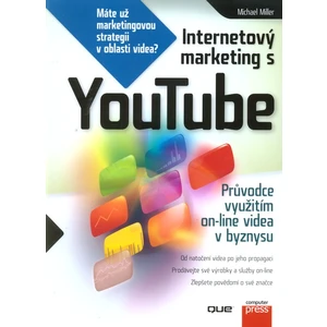 Internetový marketing s You Tube - Michael Miller