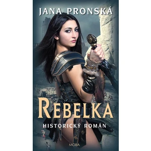 Rebelka - Pronská Jana