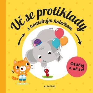 Uč se protiklady s kouzelným kolečkem - Pavla Hanáčková