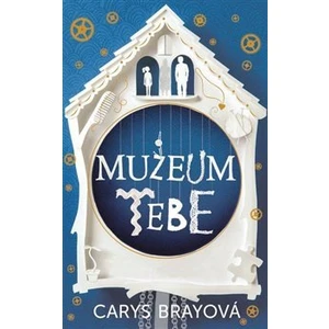 Muzeum tebe - Carys Brayová