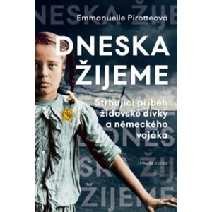 Dneska žijeme - Emmanuelle Pirotteová