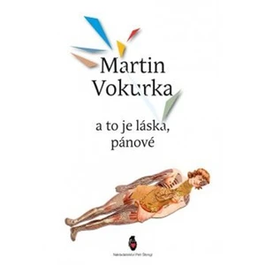 A to je láska, pánové - Vokurka Martin