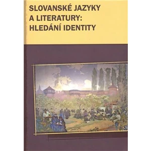 Slovanské jazyky a literatury: hledání identity