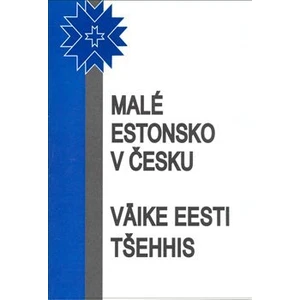 Malé Estonsko v Česku -- Vaike Eesti Tšehhis