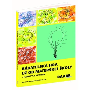 Bádateľská hra už od materskej školy -- Námety a aktivity