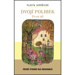 Dvojí polibek 1.díl -- První vydání dle originálu