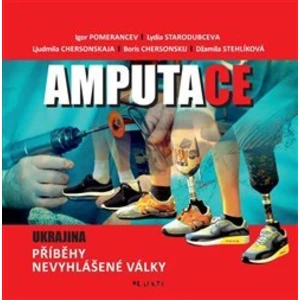 Amputace -- Ukrajina. Příběhy nevyhlášené války