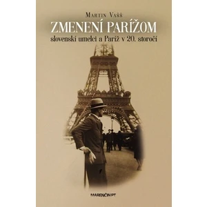 Zmenení Parížom - Martin Vašš