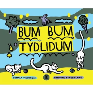 Bum bum tydlidum - Fischerová Daniela