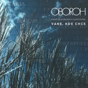 Oboroh – Vane, kde chce CD