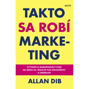 Takto sa robí marketing - Allan Dib