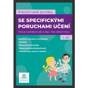 Pracovní sešit pro žáky se specifickými poruchami učení 1. díl - Kneslová Martina