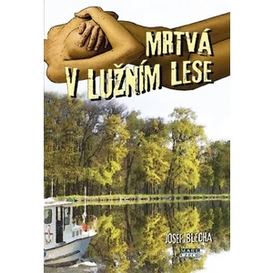 Mrtvá v lužním lese - Blecha Josef