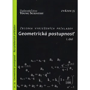 Geometrická postupnosť I. diel -- Zbierka vyriešených príkladov