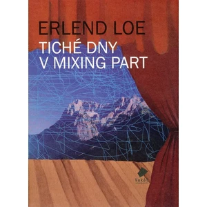 Tiché dny v Mixing Part - Loe Erlend