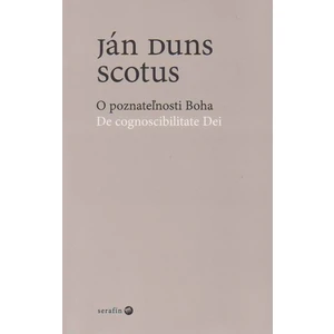 O poznateľnosti Boha - Scotus Ján Duns