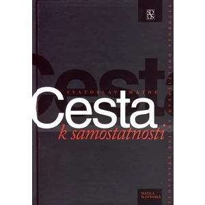 Cesta k samostatnosti - Mathé Svatoslav