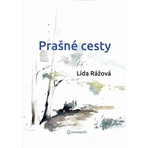 Prašné cesty - Lída Rážová