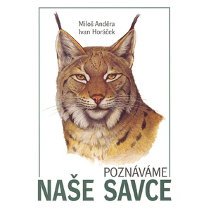 Poznáváme naše savce - Miloš Anděra, Ivan Horáček