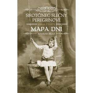 Sirotčinec slečny Peregrinové: Mapa dní - Ransom Riggs