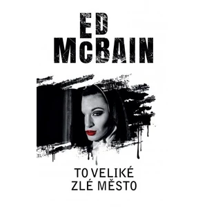 To veliké zlé město - Ed McBain